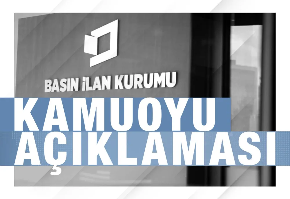 BASIN İLAN KURUMUNDAN KAMUOYU AÇIKLAMASI